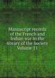Manuscript records of the French and Indian war in the library of the Society Volume 11, 