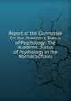 Report of the Committee On the Academic Status of Psychology: The Academic Status of Psychology in the Normal Schools, 