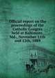 Official report on the proceedings of the Catholic Congres held at Baltimore, Md., November 11th and 12th, 1889, 