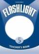 Flashlight 5 Teacher'S Book, Paul A. Davies, Tim Falla, Patricia Reilly 