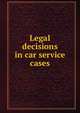 Legal decisions in car service cases, 