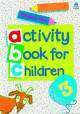 Oxf Activity Books Child Book 3, Clark Christopher 