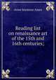 Reading list on renaissance art of the 15th and 16th centuries;, Anne Seymour Ames 