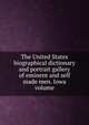 The United States biographical dictionary and portrait gallery of eminent and self made men. Iowa volume, 