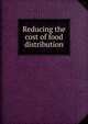 Reducing the cost of food distribution, 