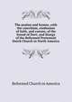 The psalms and hymns, with the catechism, confession of faith, and canons, of the Synod of Dort; and liturgy of the Reformed Protestant Dutch Church in North America, Reformed Church in America 