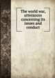 The world war, utterances concerning its issues and conduct, 