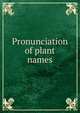 Pronunciation of plant names, 