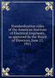 Standardization rules of the American Institute of Electrical Engineers, as approved by the Board of Directors, June 27, 1911, 