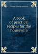 A book of practical recipes for the housewife, Chicago Evening American 