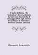Il patto di Roma e la "polemica": discorso tenuto da Giovanni Amendola, il 18 maggio 1919, agli elettori del Collegio di Mercato S. Severino (Italian Edition), Giovanni Amendola 