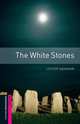 Oxford Bookworms Library: The White Stones: Starter: 250-Word Vocabulary, Lester Vaughan 