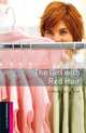 Oxford Bookworms Library: The Girl with Red Hair: Starter: 250-Word Vocabulary, Christine Lindop 