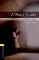 Oxford Bookworms Playscript1: Ghost In Love, Michael Dean 