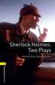 Oxford Bookworms Playscripts: Sherlock Holmes - Two Plays: Level 1: 400-Word Vocabulary, John Escott, Arthur Conan Doyle 