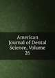 American Journal of Dental Science, Volume 26, 