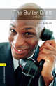 Oxford Bookworms Playscripts: The Butler Did It and Other Plays: Level 1: 400-Word Vocabulary, Bill Bowler, Clare West 