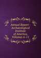 Annual Report - Archaeological Institute of America, Volumes 6-11, 