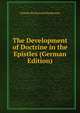 The Development of Doctrine in the Epistles (German Edition), Charles Richmond Henderson 