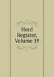 Herd Register, Volume 19, 