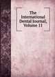 The International Dental Journal, Volume 11, 