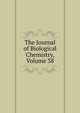 The Journal of Biological Chemistry, Volume 38, 
