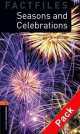 Oxford Bookworms Factiles 2: Seasons And Celebrations Pack, 