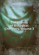 The Journal of Biological Chemistry, Volume 3, 
