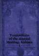 Transactions of the Annual Meeting, Volume 1, 