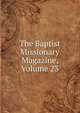 The Baptist Missionary Magazine, Volume 23, 