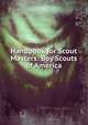 Handbook for Scout Masters: Boy Scouts of America, 