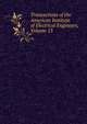 Transactions of the American Institute of Electrical Engineers, Volume 13, 