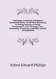 Surveying: A Manual of Practical Instruction in the Art of Plane Surveying, Including Plotting, Leveling, Triangulation, Line Running, Cross-Sectioning, Traversing, and Other Details of Field Work, Alfred Edward Phillips 