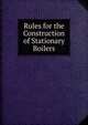 Rules for the Construction of Stationary Boilers, 