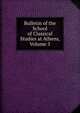 Bulletin of the School of Classical Studies at Athens, Volume 5, 