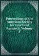 Proceedings of the American Society for Psychical Research, Volume 5, 