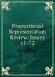 Proportional Representation Review, Issues 61-72, 