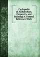Cyclopedia of Architecture, Carpentry, and Building: A General Reference Work ., 