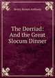 The Dorriad: And the Great Slocum Dinner, Henry Bowen Anthony 