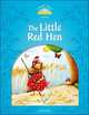 Classic Tales. Second Edition. Level 1. The Little Red Hen, Sue Arengo 