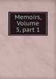 Memoirs, Volume 5, part 1, 