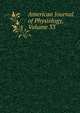 American Journal of Physiology, Volume 33, 