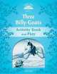 Classic Tales Level 1 : The Three Billy Goats Gruff - Activity Book and Play, Sue Arengo 