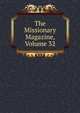 The Missionary Magazine, Volume 32, 