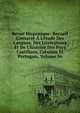 Revue Hispanique: Recueil Consacr? ? L'?tude Des Langues, Des Litt?ratures Et De L'histoire Des Pays Castillans, Catalans Et Portugais, Volume 56, 