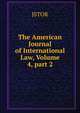 The American Journal of International Law, Volume 4, part 2, JSTOR 