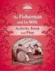 Classic Tales Level 2 : The Fisherman and His Wife - Activity Book and Play, Sue Arengo 