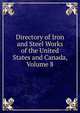 Directory of Iron and Steel Works of the United States and Canada, Volume 8, 
