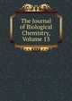 The Journal of Biological Chemistry, Volume 13, 