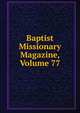 Baptist Missionary Magazine, Volume 77, 
